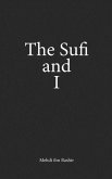 The Sufi and I: Book of Poetry and Prose Volume I