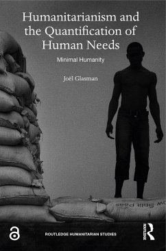 Humanitarianism and the Quantification of Human Needs - Glasman, Joël