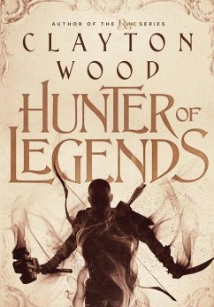 Hunter of Legends - Wood, Clayton