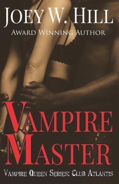 Vampire Master: Vampire Queen Series: Club Atlantis - Hill, Joey W.