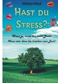 Hast Du Stress?