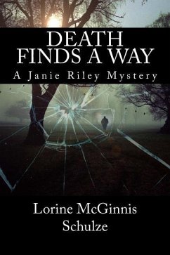 Death Finds a Way: A Janie Riley Mystery - Schulze, Lorine McGinnis