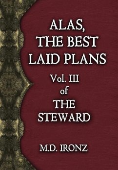 ALAS, THE BEST LAID PLANS - Ironz, M. D.