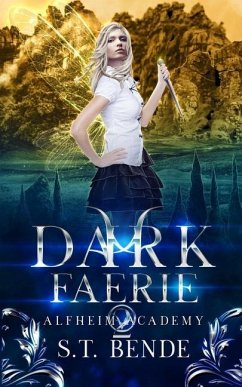 Dark Faerie: Alfheim Academy: Book Two - Bende, S. T.