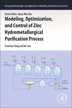 Modeling, Optimization, and Control of Zinc Hydrometallurgical Purification Process - Yang, Chunhua;Sun, Bei