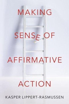 Making Sense of Affirmative Action - Lippert-Rasmussen, Kasper