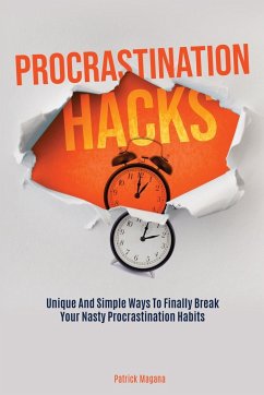 Procrastination Hacks - Magana, Patrick