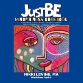Justbe Mindfulness Guidebook: Guided Practices for Parents, Teachers & Counselors to Invite Calm, Balance and Awareness Into a Child's Life (for Age