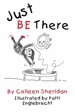 Just Be There - Sheridan, Colleen M