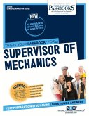 Supervisor of Mechanics (C-4979): Passbooks Study Guide Volume 4979