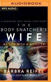 The Body Snatcher's Wife: My Life with a Monster