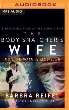 The Body Snatcher's Wife: My Life with a Monster - Reifel, Barbra; Russo, Johnny