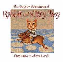 The Singular Adventures of Rabbit and Kitty Boy - Louis, Edward S