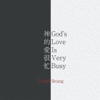 God's Love Is Very Busy (eBook, ePUB)