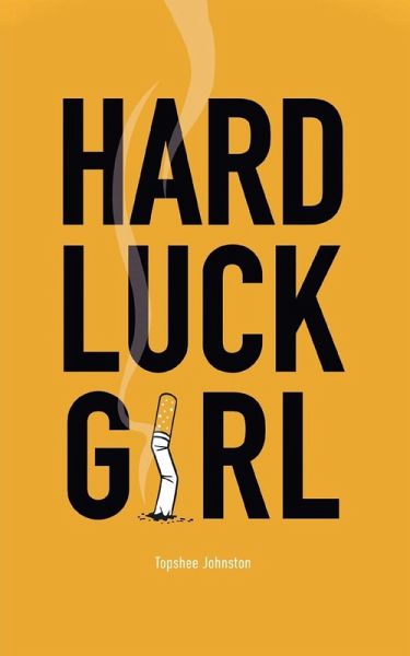 Hard Luck Girl Hard Luck Girl