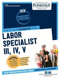 Labor Specialist III, IV, V (C-4775): Passbooks Study Guide Volume 4775 - National Learning Corporation