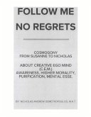Follow Me / No Regrets: Cosmogomy Volume 1