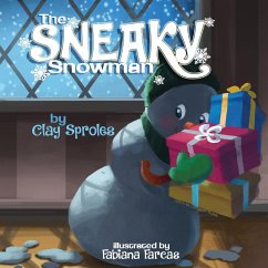 The Sneaky Snowman - Sproles, Clay