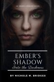 Ember's Shadow - Into the Darkness