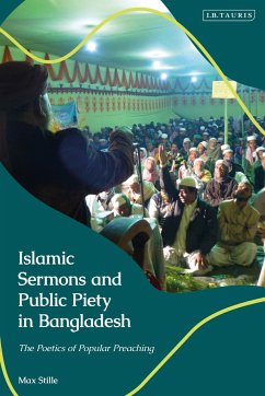 Islamic Sermons and Public Piety in Bangladesh - Stille, Max