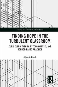 Finding Hope in the Turbulent Classroom - Block, Alan A