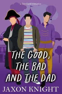 The Good, the Bad and the Dad - Knight, Jaxon