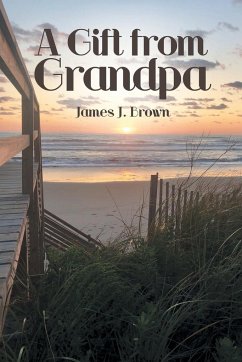 A Gift from Grandpa - Brown, James J.