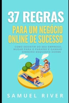 37 Regras para um Negócio Online de Sucesso - River, Samuel