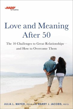 AARP Love and Meaning After 50 - Mayer, Julia L; Jacobs, Barry J