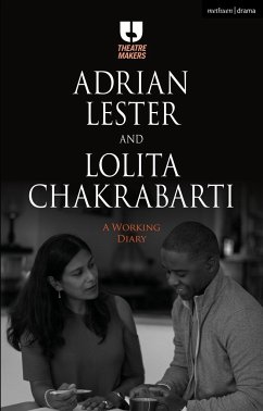 Adrian Lester and Lolita Chakrabarti: A Working Diary - Lester, Adrian; Chakrabarti, Lolita