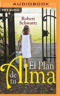 El Plan de Tu Alma (Narración En Castellano) - Schwartz, Robert A.