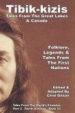 Tibik-kìzis - Tales From The Great Lakes & Canada (eBook, ePUB)