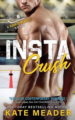Instacrush (A Rookie Rebels Novel) - Meader, Kate