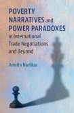 Poverty Narratives and Power Paradoxes in International Trade Negotiations and Beyond