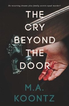 The Cry Beyond the Door - Koontz, M. A.
