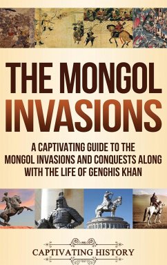 The Mongol Invasions - History, Captivating