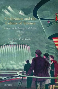 Civilization and the Culture of Science - Gaukroger, Stephen