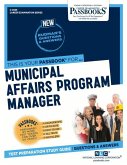 Municipal Affairs Program Manager (C-4535): Passbooks Study Guide Volume 4535