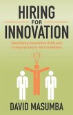 Hiring for Innovation: Identifying Innovation Skills and Competencies in Job Candidates