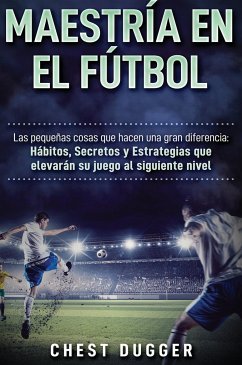 Maestría en el fútbol - Dugger, Chest