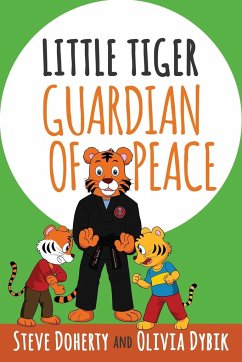 Little Tiger - Guardian of Peace - Doherty, Steve; Dybik, Olivia