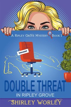 Double Threat In Ripley Grove (A Ripley Grove Mystery, Book 1) - Worley, Shirley