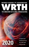 World Radio TV Handbook 2020 : The Directory of Global Broadcasting World Radio TV Handbook 2020 : The Directory of Global Broadcasting