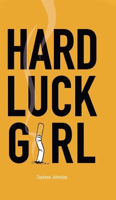 Hard Luck Girl - Johnston, Topshee