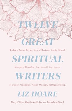 Twelve Great Spiritual Writers - Hoare, Liz