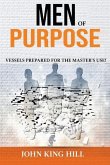 Men of Purpose: Vessels Prepared for the Master's Use