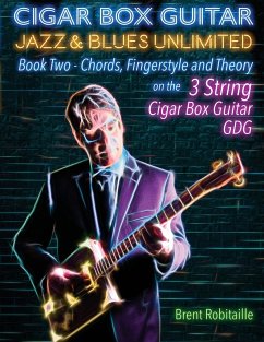Cigar Box Guitar Jazz & Blues Unlimited Book Two 3 String - Robitaille, Brent C