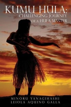 Kumu Hula: Challenging Journey of a Hula Master - Yanagihashi, Minoru