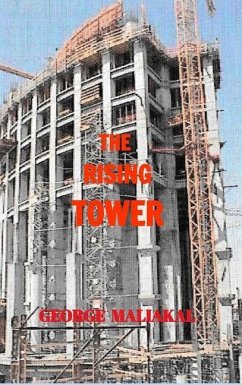 The Rising Tower - Maliakal, George