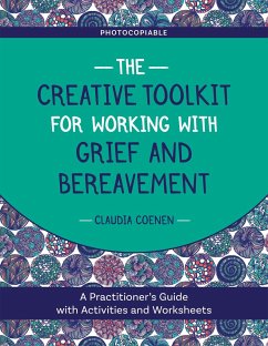 The Creative Toolkit for Working with Grief and Bereavement - Coenen, Claudia